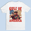Hey, Let's Go To Gulf Of America With Me - US Patriotic Pride Unisex T-shirt, Premium T-shirt, Hoodie