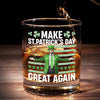 Green, Gold, And Great Again - US Patriotic Pride Whiskey Glass - Gift For Conservative Supporters