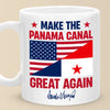 Make The Panama Canal Great Again - US Patriotic Pride Mug