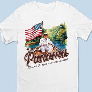 Come Visit Panama With Me - US Patriotic Pride Unisex T-shirt, Premium T-shirt, Hoodie