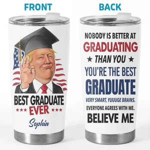 Best Graduate Is You - US Patriotic Pride 20oz Tumbler