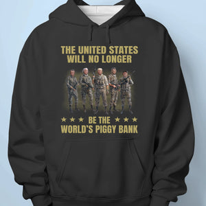 Not The World's Piggy Bank - US Patriotic Pride Unisex T-shirt, Premium T-shirt, Hoodie