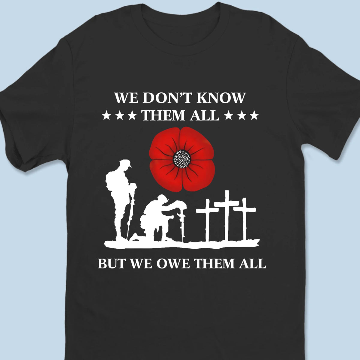 We Don't Know Them But We Owe Them - US Patriotic Pride Unisex T-shirt, Premium T-shirt, Hoodie
