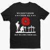 We Don't Know Them But We Owe Them - US Patriotic Pride Unisex T-shirt, Premium T-shirt, Hoodie