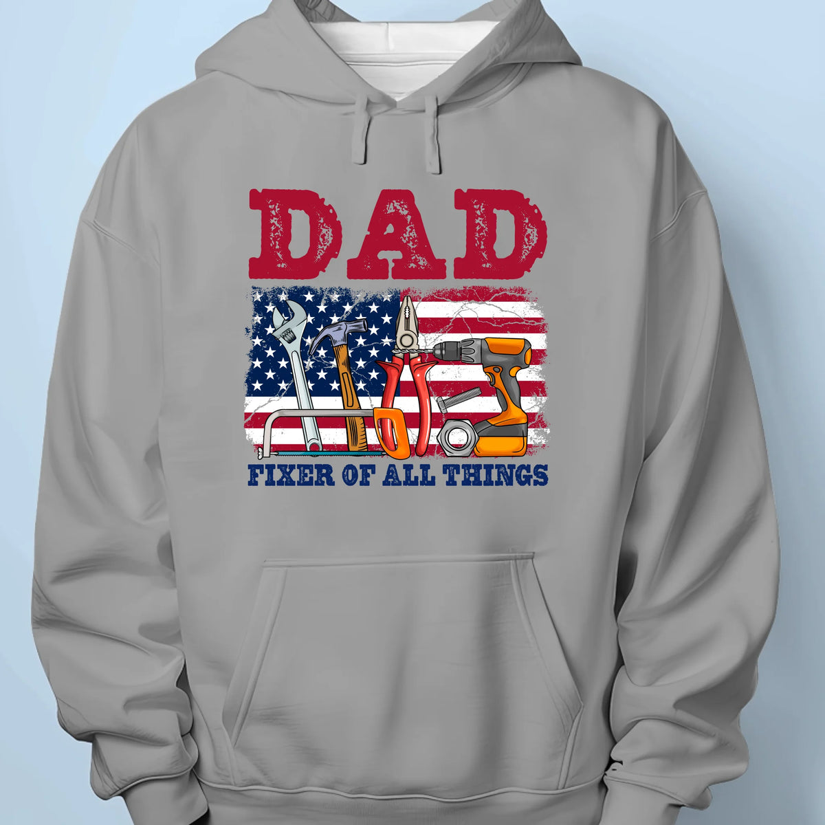 Fixer Of All Things, That's My Dad - US Patriotic Pride Unisex T-shirt, Premium T-shirt, Hoodie