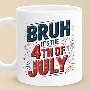 Republican State Mug - US Patriotic Pride 4th Of July, Gifts For Conservative Supporters - Bruh, It's The Independence Day
