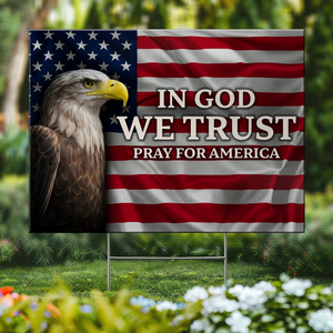 American Flag Republican State Yard Sign - US Patriotic Pride 4th Of July, Gifts For Conservative Supporters - In God We Trust