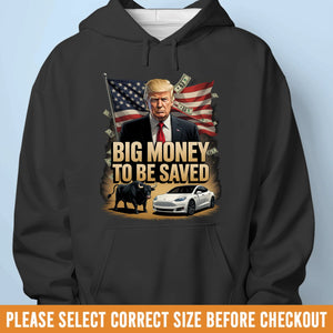 Republican State Unisex T-shirt, Premium T-shirt, Hoodie - US Patriotic Pride Gifts For Conservative Supporters - Big Money To Be Saved
