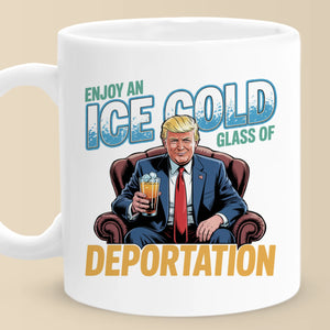 Republican State Mug - US Patriotic Pride Gifts For Conservative Supporters - It's ICE, You Better Feel Cold