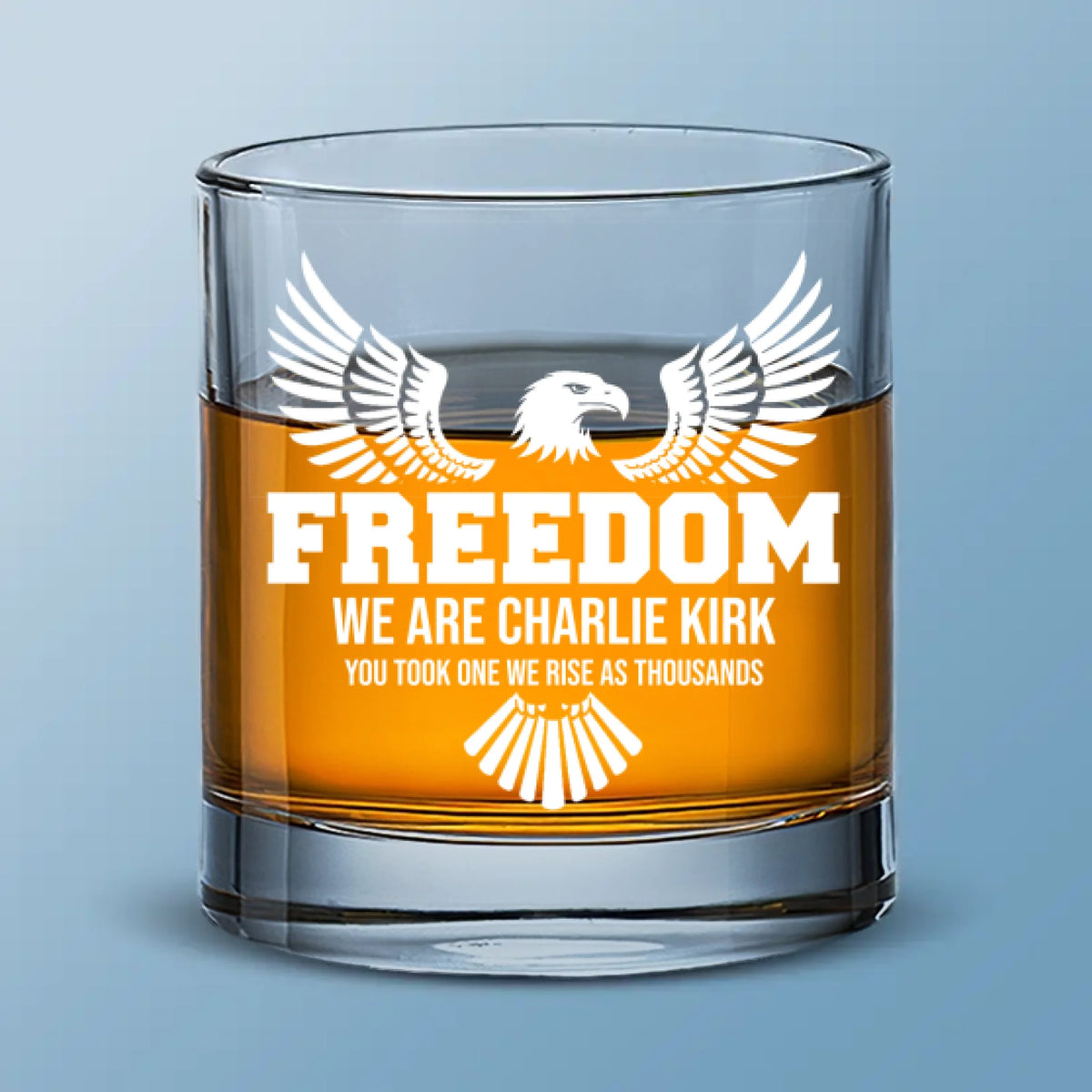Republican State Whiskey Glass - US Patriotic Pride Gifts For Conservative Supporters, CK Legacy Edition, Wine, Bourbon, Whiskey Lovers - You Took One We Rise As Thousands