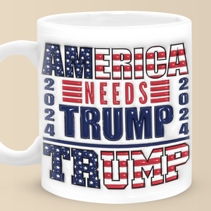 The Greatest Human Being America Needs - 3D Inflated Effect Printed Mug