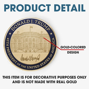 You Better Know Who's The 45th President - US Elections Gold-Colored Coin