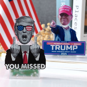 You Missed, I'm Still The Chosen One - US Election Trump Funny Shaking Head Standee