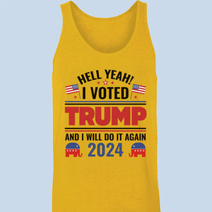 Yeah I Voted Who Keeps Traditional Values And Will Do It Again - US Elections Unisex Apparel Tank top